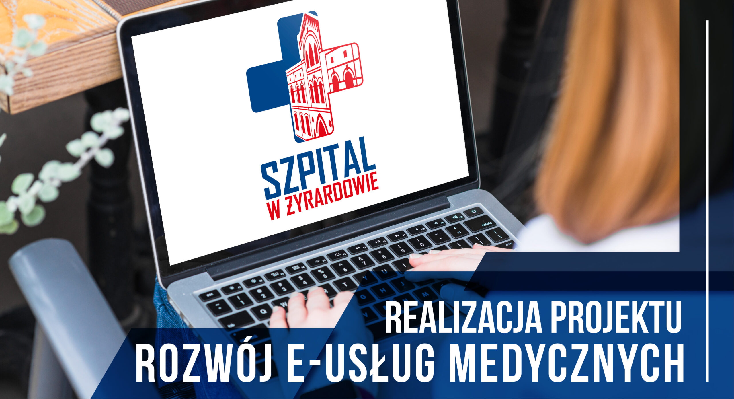 Realizacja projektu: „Rozwój e-usług medycznych w Centrum Zdrowia Mazowsza Zachodniego Sp. z o.o. w Żyrardowie”